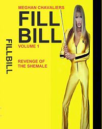 Fill Bill: Revenge of the She-Male