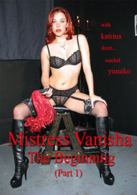 Mistress Vanisha The Beginning
