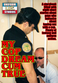 My Cop Dream Cum True