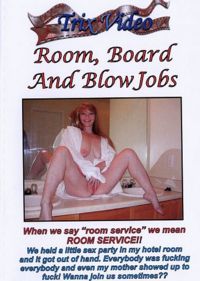 Room Board And Blowjobs